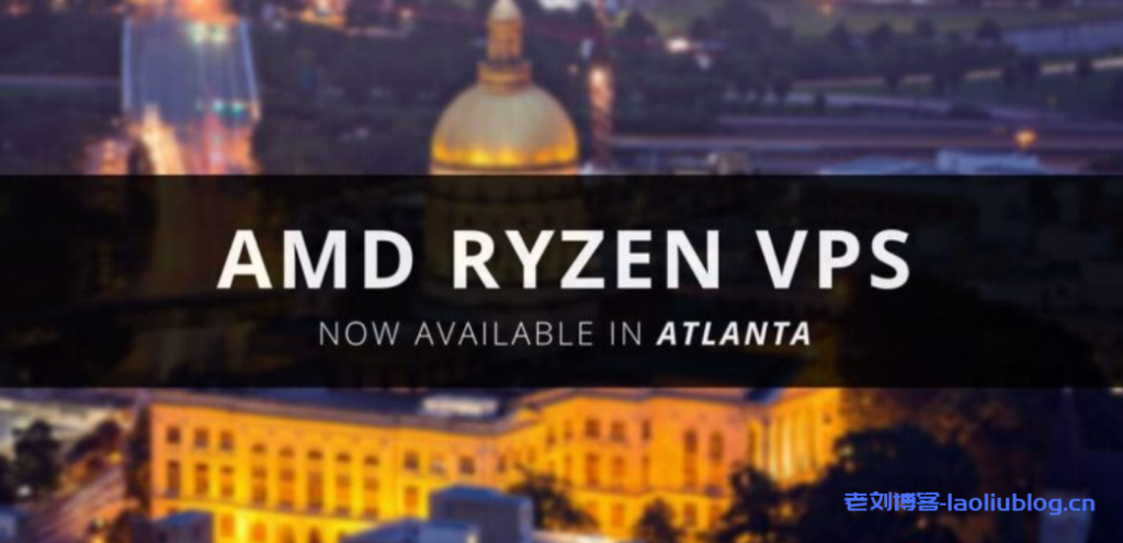 RackNerd亚特兰大机房AMD Ryzen VPS促销，$18/年/1核1G内存/24G NVMe/2.5T流量@1Gbps带宽-老刘博客