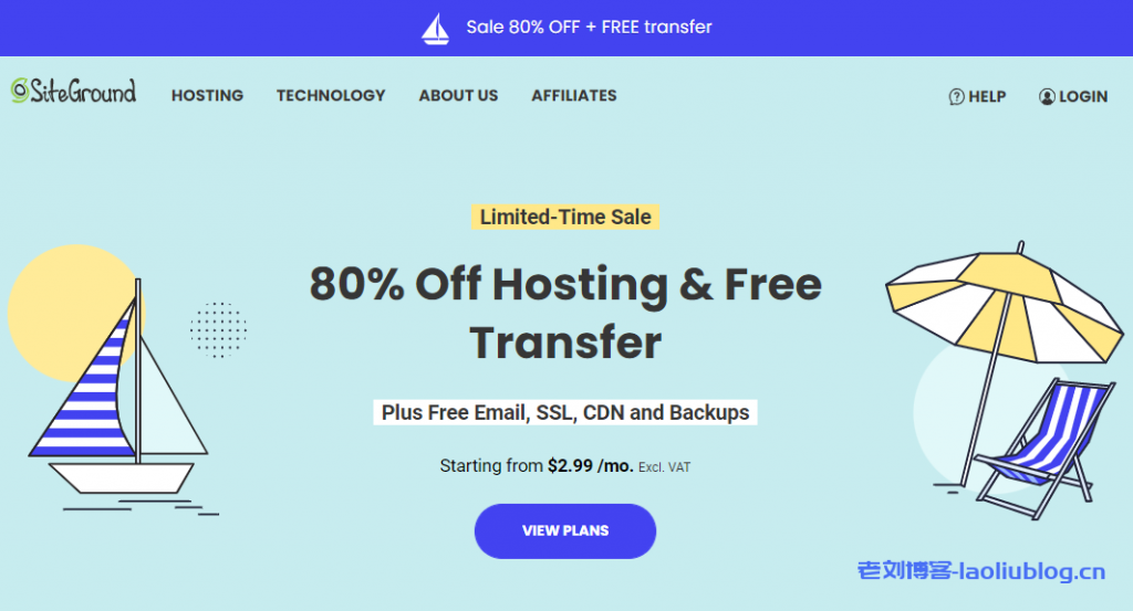 SiteGround:WordPress官方推荐的建站主机,享高达80%折扣,$2.99/月起,30天退款保证/每日备份/免费CDN-老刘博客